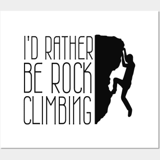 I'd Rather Be Rock Climbing Funny Boulder Design Posters and Art